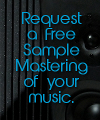 Request a free sample mastering.